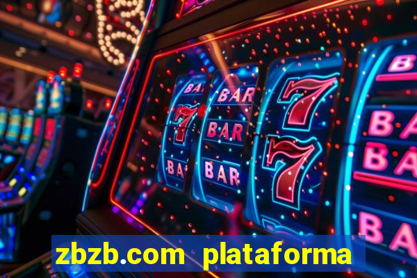 zbzb.com plataforma de jogos